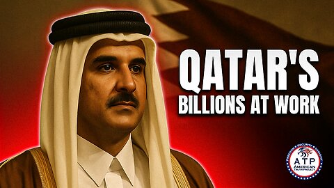QATAR'S BILLIONS AT WORK: HOW A RADICAL TINY GULF NATION BUYS BIG MEDIA AND POLITICAL CLOUT
