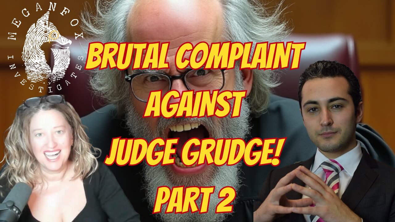 What the Hale$ BRUTAL COMPLAINT AGAINST JUDGE GRUDGE! PART 2