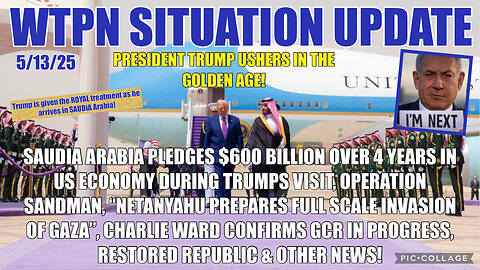 WTPN SITUATION UPDATE FEATURING RESTORED REPUBLIC 5/13/25