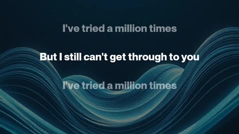 I Still Can't Get Through To You