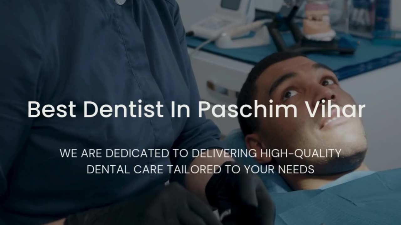 Best dentist in paschim vihar