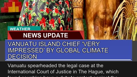 Vanuatu Island Chief Very Impressed by Global Cl