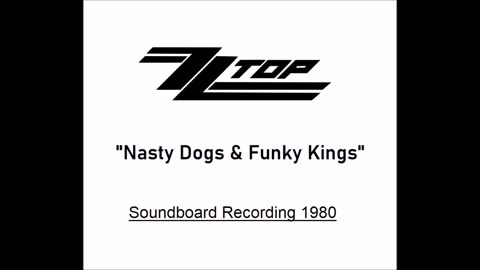 ZZ Top - Nasty Dogs & Funky Kings (Live in Michigan April 15, 1980)