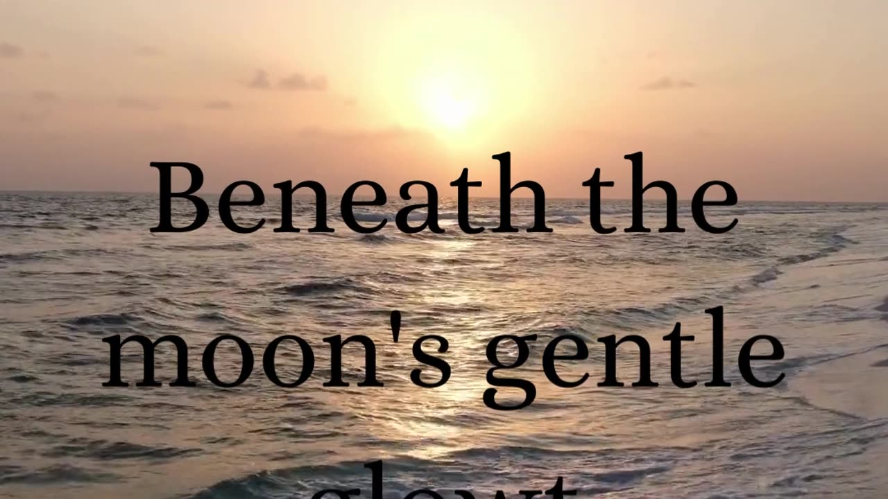 beneath the moon