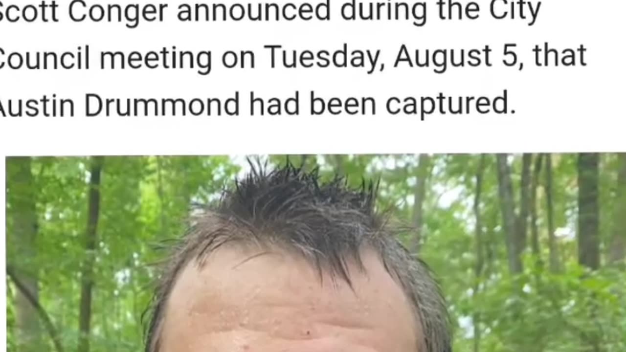 The manhunt ends Austin Drummond has been captured