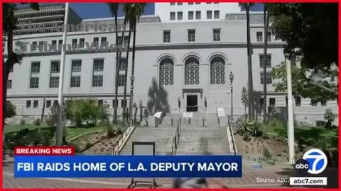 FBI Raided Home of Far-Left Deputy Mayor of Los Angeles Over Alleged Threat Against City Hall