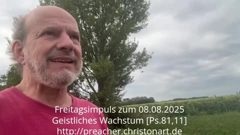 Freitagsimpuls: Geistliches Wachstum [Ps.81,11]