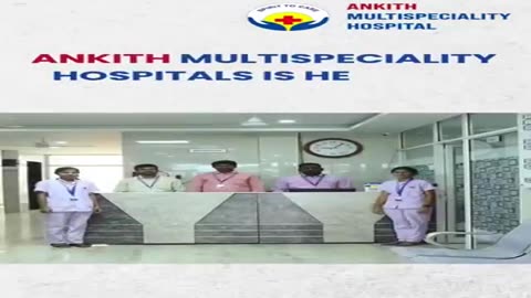 Ankith Multispeciality hospital Overview in santhoshnagar