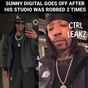 SUNNY DIGITAL GOES OFF AFTER HIS STUDIO WAS ROBBED 2 TIMES