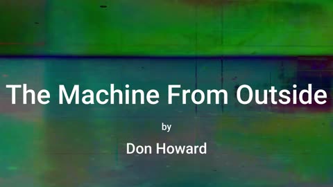 The Machine from Outside (audio short story)