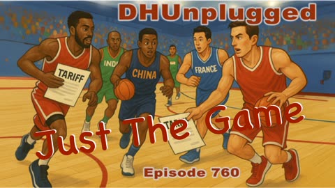 DHUnplugged #760 – Just The Game