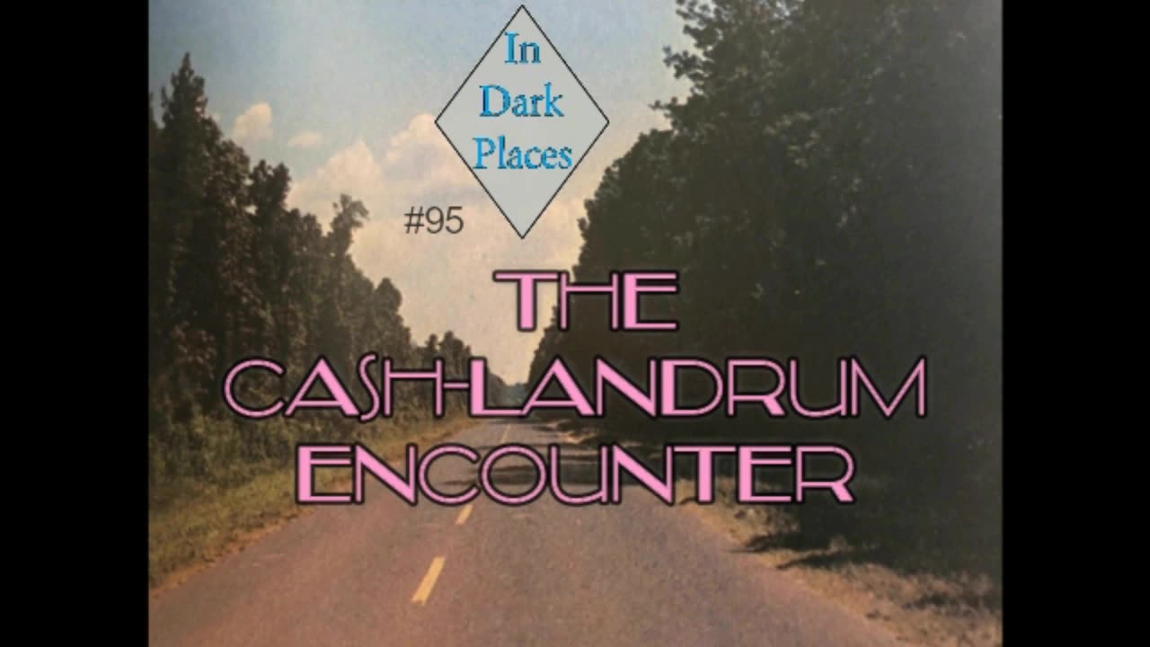 95 - The Cash-Landrum Incident