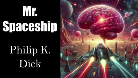 Philip K. Dick - MR SPACESHIP - Classic Sci-fi Horror Short Story - Audiobook - Aliens, War, Weird