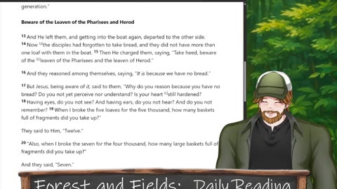 Forest and Fields Daily Reading: Mark 8:1-14