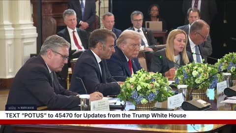 President Trump Participates in a Multilateral Meeting with European Leaders! - 8/18/25