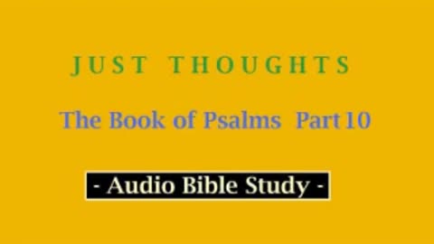 Just Thoughts - The Book of Psalms Part 10 (2013) Retro