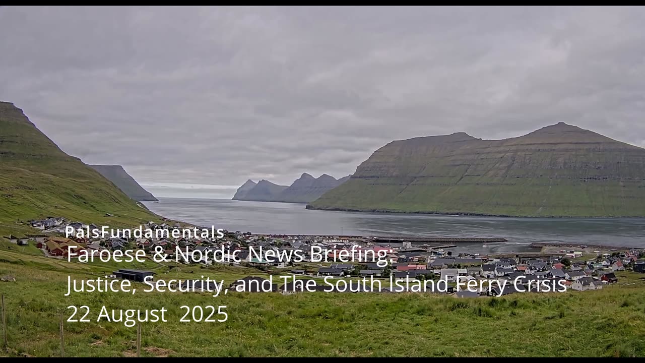 Faroese & Nordic News Briefing: Justice, Security, and The South Island Ferry Crisis