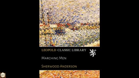 Marching Men by Sherwood Anderson - Full Audiobook.mp4