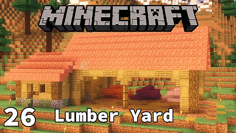 Building a Lumber Yard for Log Storage in Minecraft: Let's Play