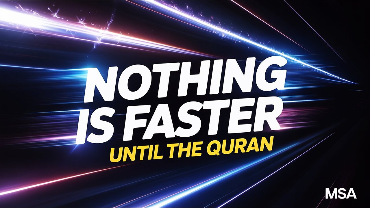 The Speed of Light — The Universe's Absolute Law, and What the Quran Says