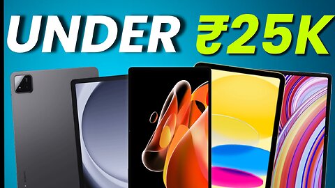 Top 5 Best Tablets Under 25000 In 2025