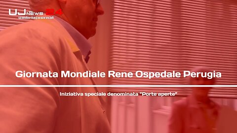 Giornata Mondiale Rene Ospedale Perugia Iniziativa speciale denominata “Porte aperte”