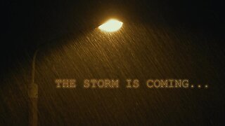 THE STORM IS COMING