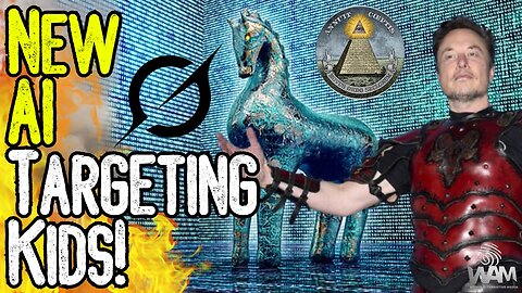 WARNING: NEW AI TARGETING KIDS! - Total Takeover By Digital System As Elon Musk Goes "All In"