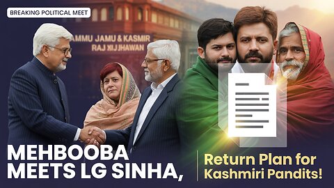 Mehbooba Mufti Meets LG Sinha | Kashmiri Pandit Return Plan Unveiled