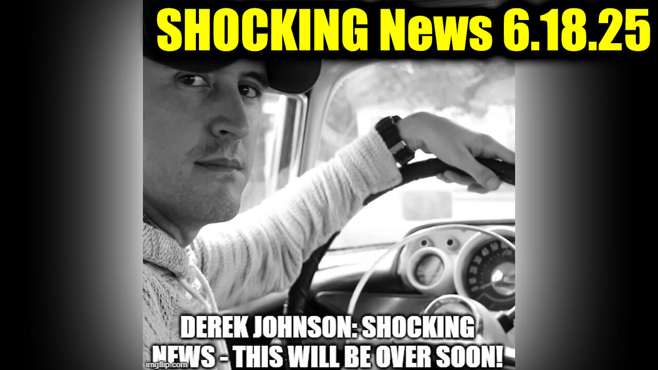 Derek Johnson SHOCKING News 6.18.25 - GAME OVER! This Will be Over Soon