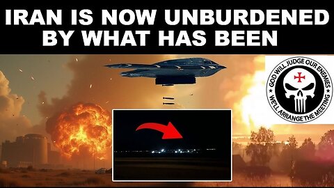 Iran is Now Unburdened by What Has Been