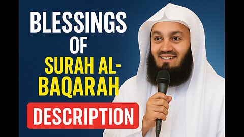 “The Hidden Power of Surah Al-Baqarah | Mufti Menk "