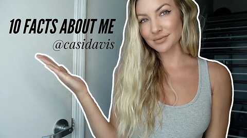 10 Things About Me! @CasiDavis | Casi Davis