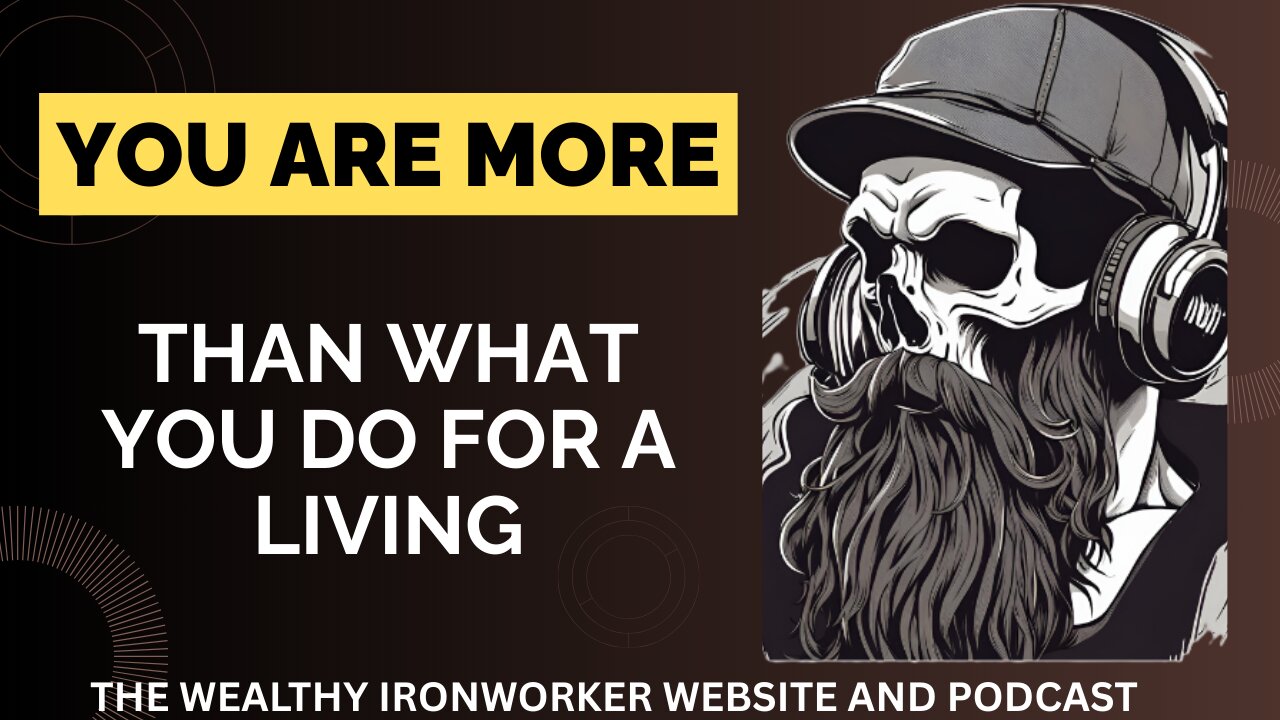 You Are More Than What You Do For A Living