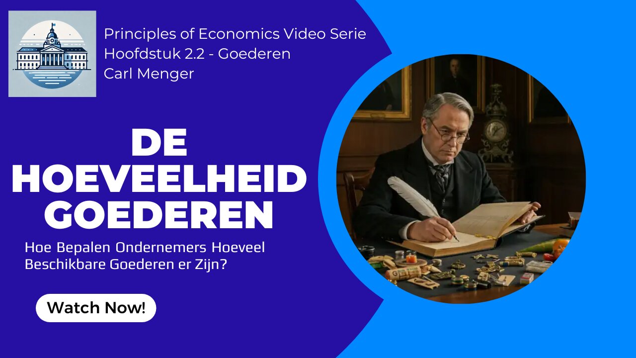 Principles of Economics van Carl Menger H2.2 - De Hoeveelheid Beschikbare Goederen