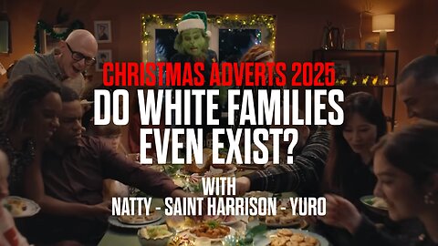Christmas Ads 2025 - Do White Families Even Exist?