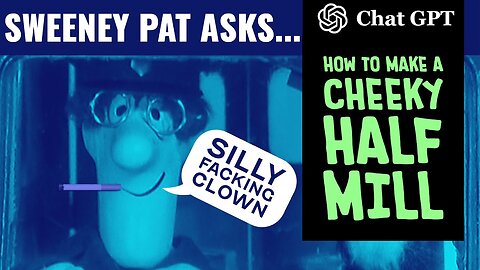 Pissed Off Postman Sweeney Pat HOW ChatGPT MAKES 500K