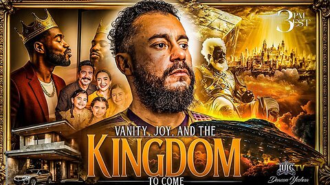VANITY, JOY, AND THE KINGDOM TO COME