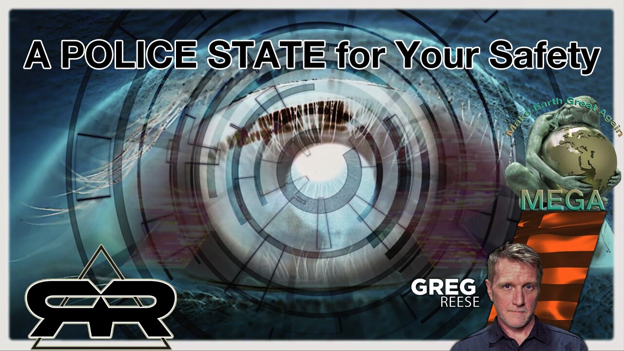 A POLICE STATE for Your Safety