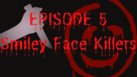 Path of Questions - Episode 5 - The Smiley Face Killers
