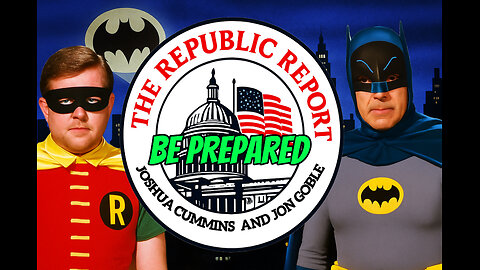 The Republic Report-Be Prepared!