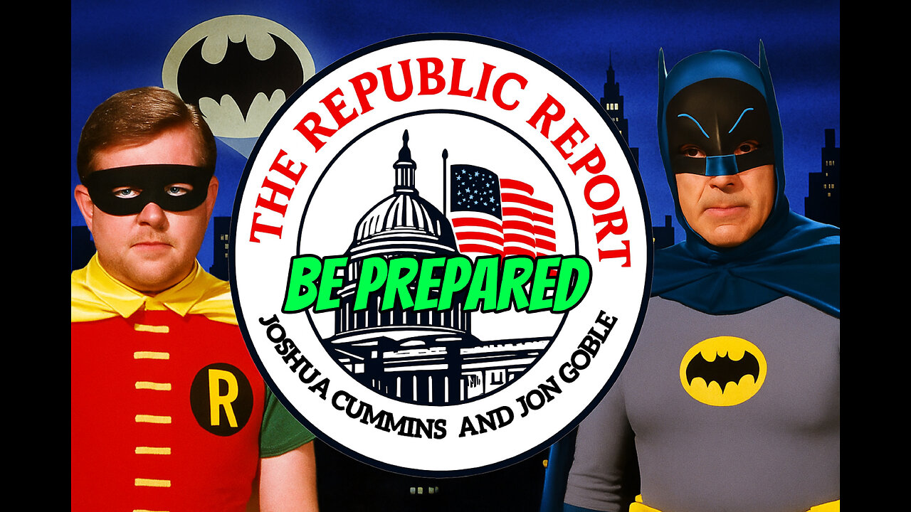 The Republic Report-Be Prepared!