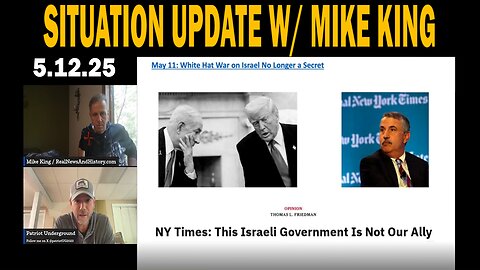 5/12/25/ Situation Update w/ Mike King