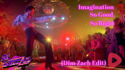Imagination - So Good, So Right (Dim Zach Edit) - (Upscale Remaster)