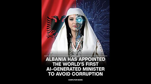 ALBANIA Make HISTORY - Worlds 1st AI MINISTER - Clocks ticking...
