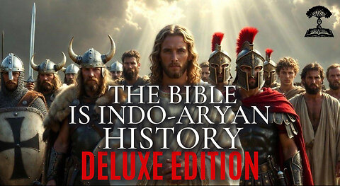The Bible Is Indo-Aryan History (DELUXE EDITION)
