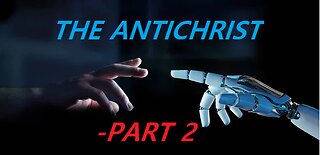 THE ANTICHRIST -PART 2