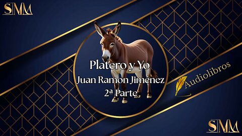 Platero y Yo - Juan Ramon Jiménez, 2ª Parte