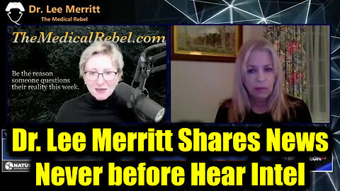 Dr. Lee Merritt with Kerry Cassidy Shares News, Never before Hear Intel