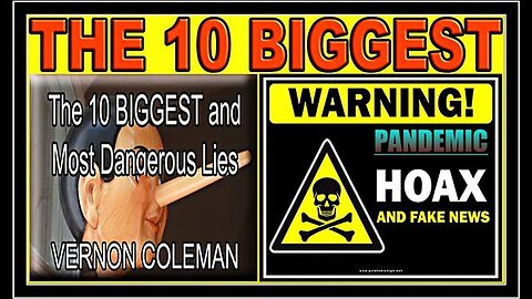 "Unmasking the 10 Most Dangerous Lies Told Since Early 2020: An Insightful Expose”